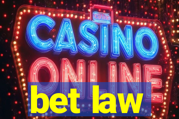 bet law